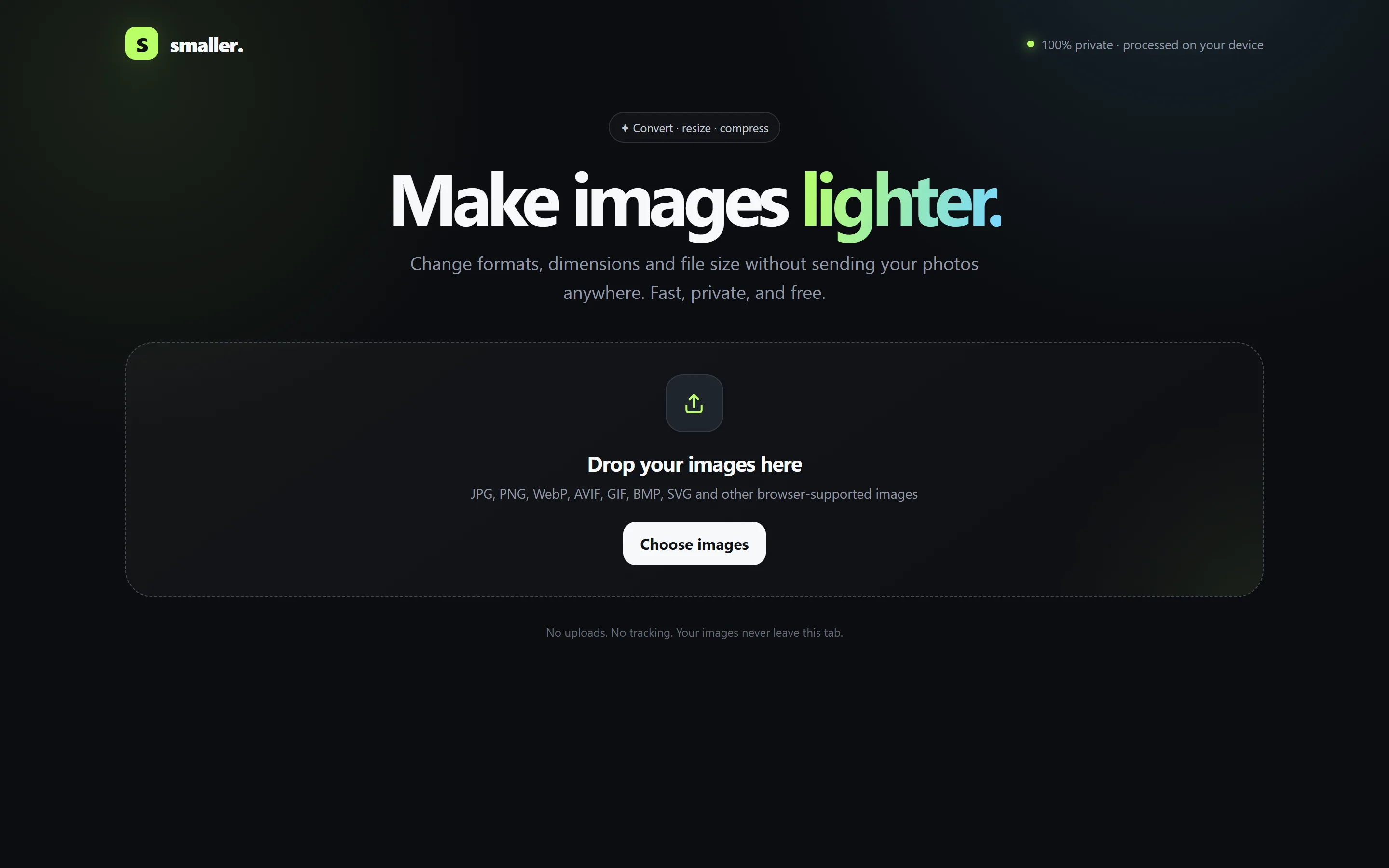 KILO ("smaller.") on a dark canvas: the headline "Make images lighter", a large dashed drop zone for JPG, PNG, WebP, AVIF, GIF, BMP and SVG, and a "100% private · processed on your device" badge